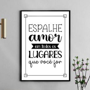 Quadro Espalhe Amor Em Todos Os Lugares 45X34Cm
