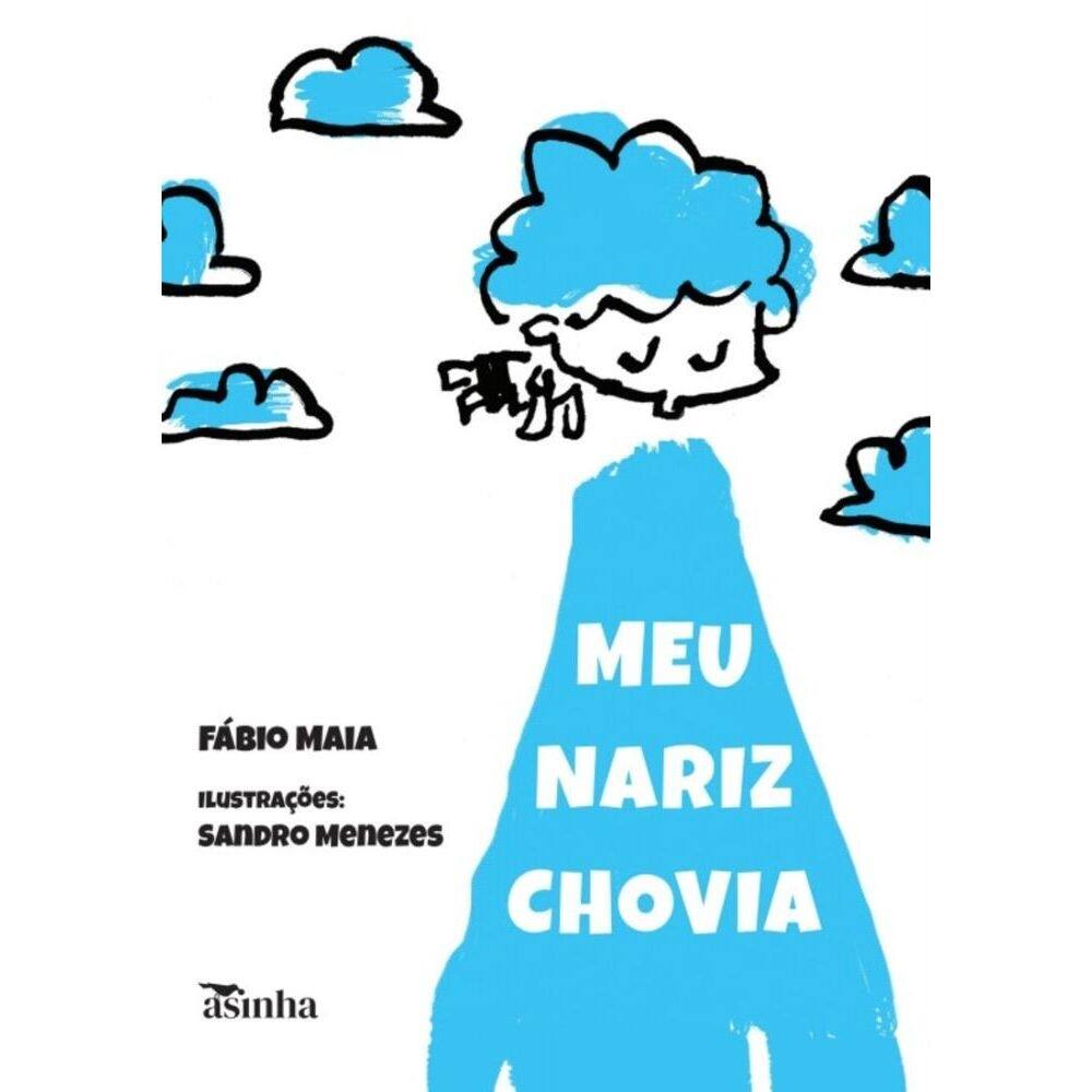Meu nariz chovia