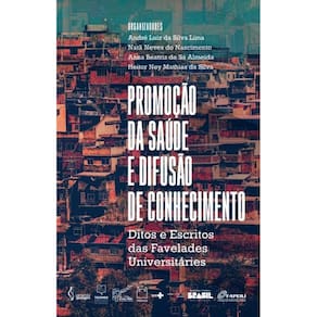 Promoção da Saúde e Difusão de Conhecimento: Ditos e Escritos dos Favelados Universitários