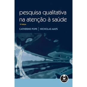 Pesquisa Qualitativa Na Atencao A Saude 3Ed.
