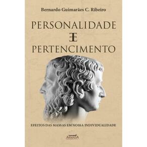 Personalidade e Pertencimento: Efeitos das massas em nossa individualidade
