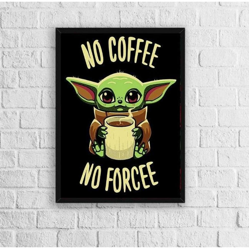 Quadro No Coffee No Forcee 24X18Cm