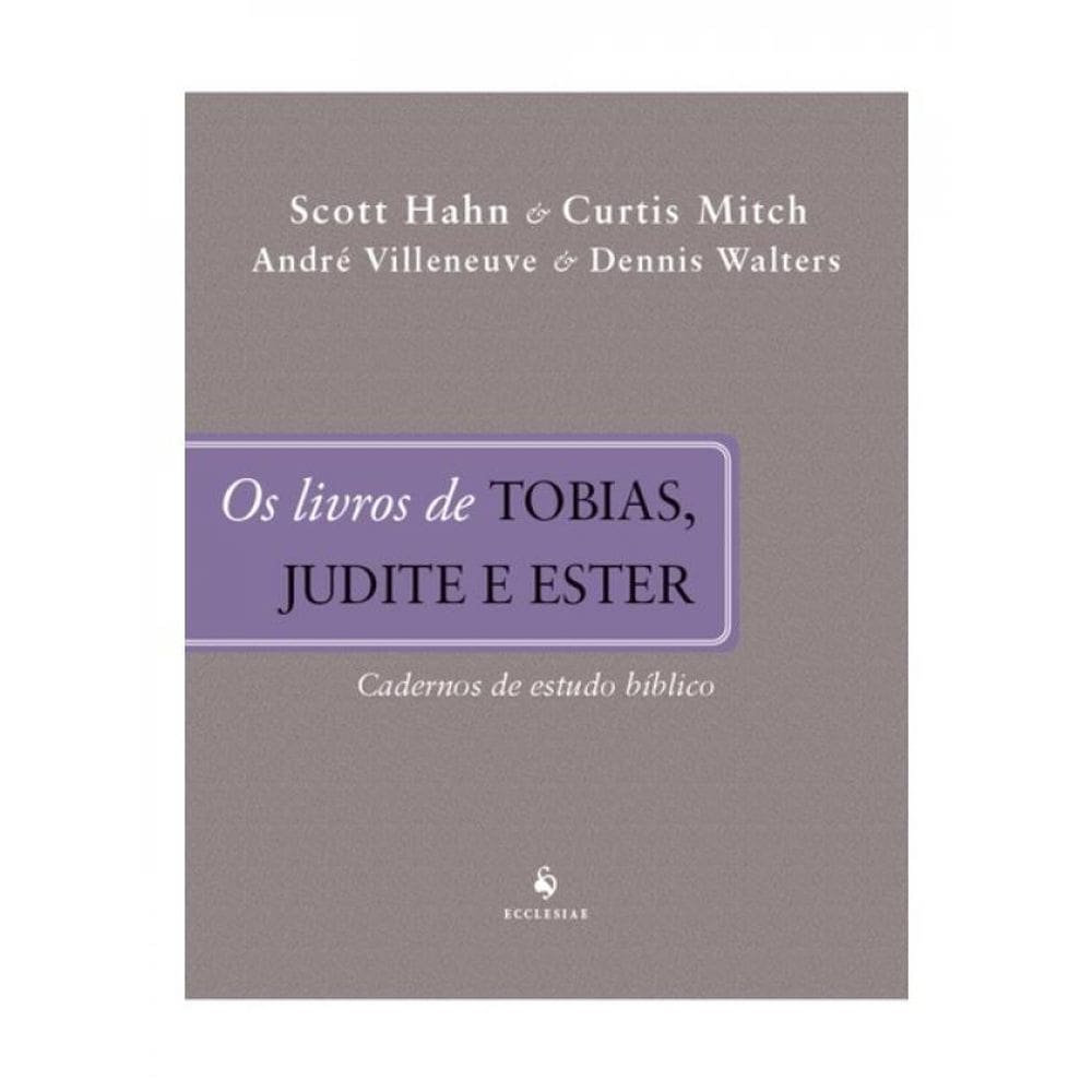 O Livro De Tobias, Judite E Ester