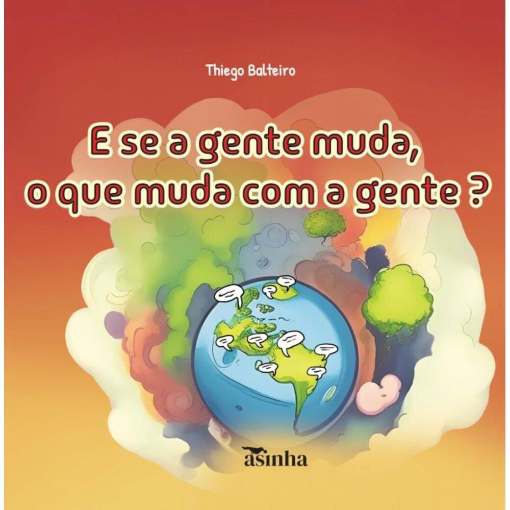 E se a gente muda, o que muda com a gente?
