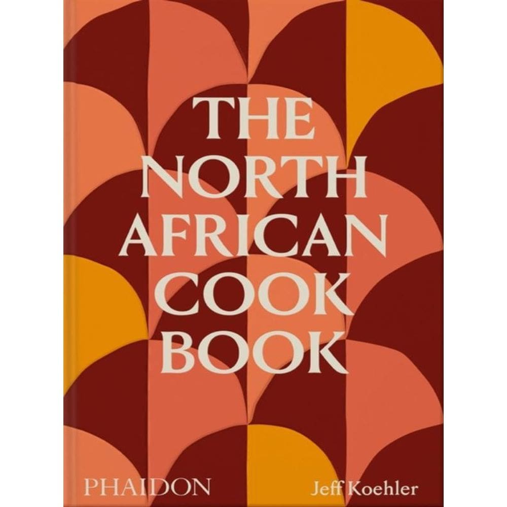 The North African Cookbook