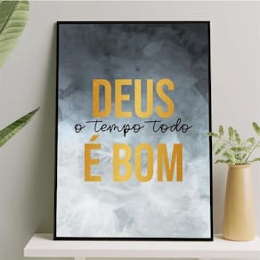 Quadro Deus O Tempo Todo É Bom 24X18Cm Preta
