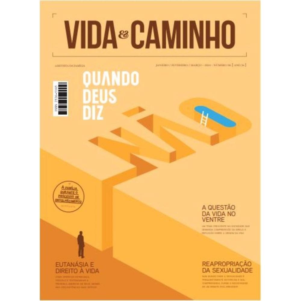 Quando Deus diz não: Vida & Caminho nº116 - A revista da família