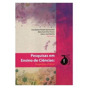 Pesquisas Em Ensino De Ciências: Perspectivas E Práticas
