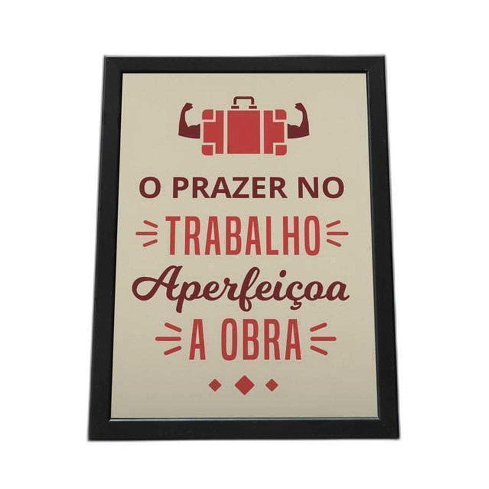 Quadro Com Moldura O Prazer Do Trabalho