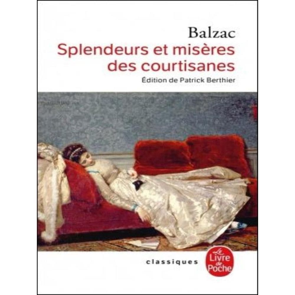 Splendeurs Et Misères Des Courtisanes