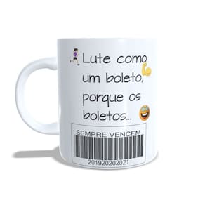Caneca Xícara Porcelana Presente Meme Boletos Sempre Vencem