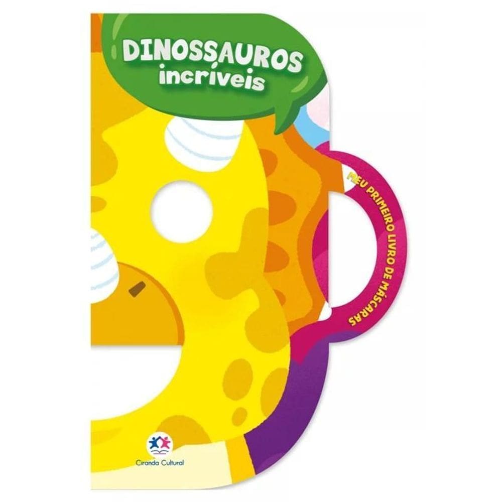 Meu Livro De Máscara - Dinossauros Incríveis