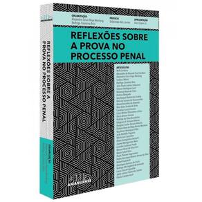 Reflexões Sobre A Prova No Processo Penal - 2024
