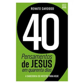 40 Pensamentos De Jesus Em Quarenta Dias