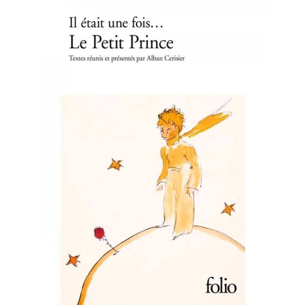 Il Était Une Fois... Le Petit Prince D`Antoine De Saint-Exupéry