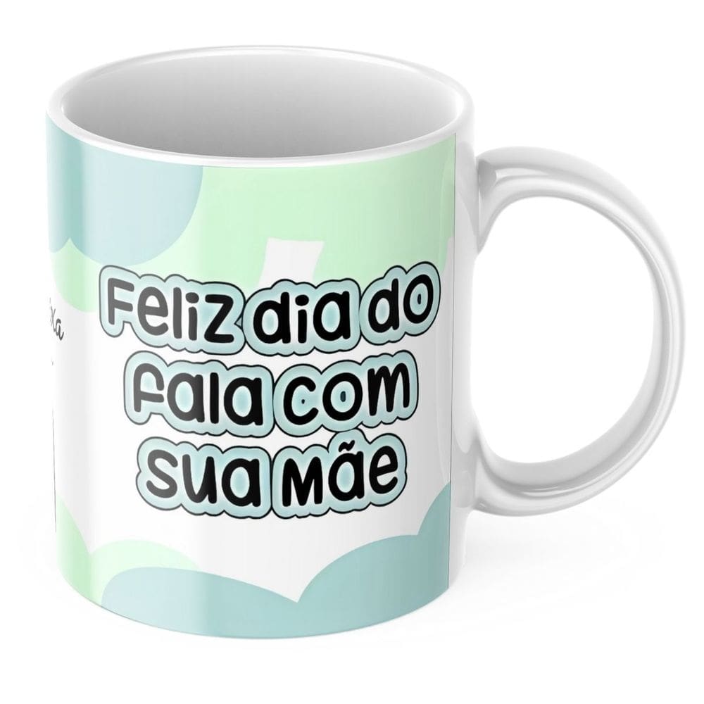 Caneca Presente Dia dos Pais Feliz dia do Fale com Sua Mãe