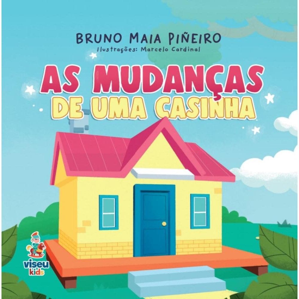 As mudanças de uma casinha