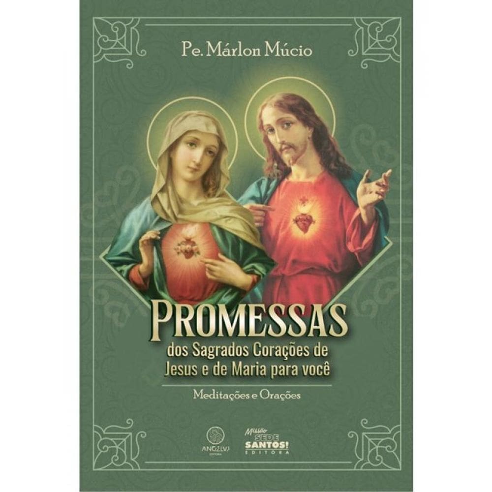 Promessas Dos Sagrados Corações De Jesus E De Maria Para Você