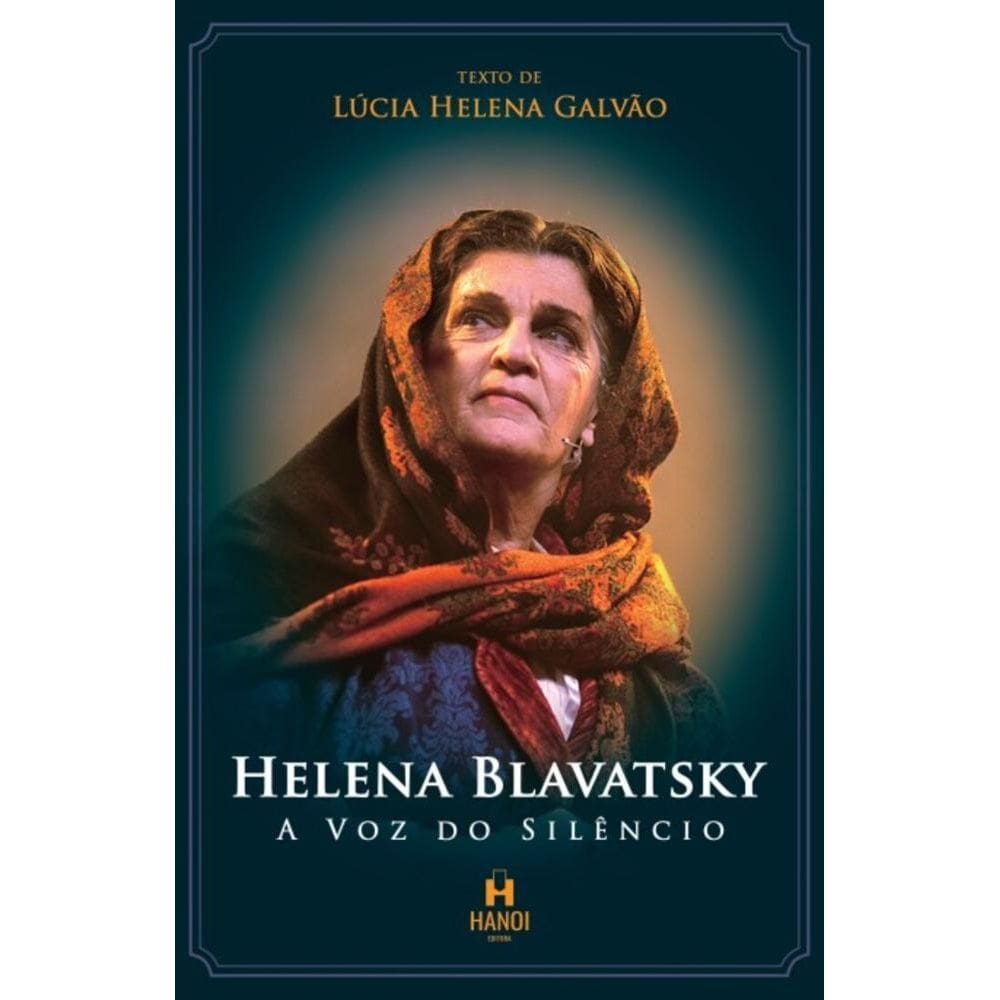 Helena Blavatsky, A Voz do Silêncio: monólogo