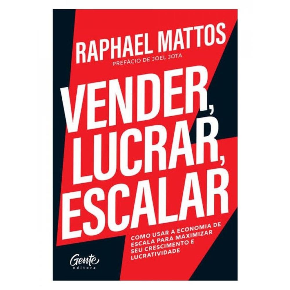 Vender, Lucrar, Escalar