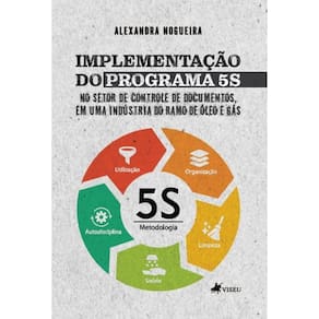 Implementação do Programa 5S: No setor de controle de documentos, em uma indústria do ramo de óleo e gás