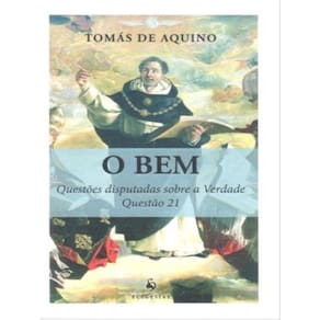 O Bem - Questões Disputadas Sobre A Verdade - Questão 21 (15)