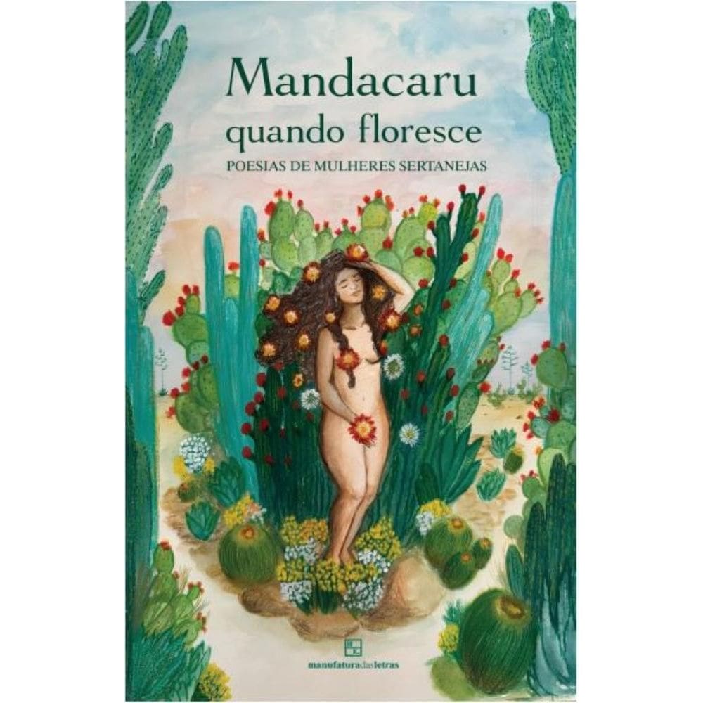 Mandacaru quando floresce: Poesias de mulheres sertanejas
