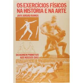 Exercicios Fisicos Na Historia E Na Arte, Os