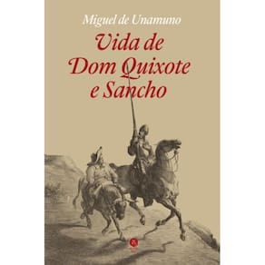 Vida de Dom Quixote e Sancho ( Miguel de Unamuno )