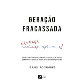 Geração fracassada: Não faça parte dela