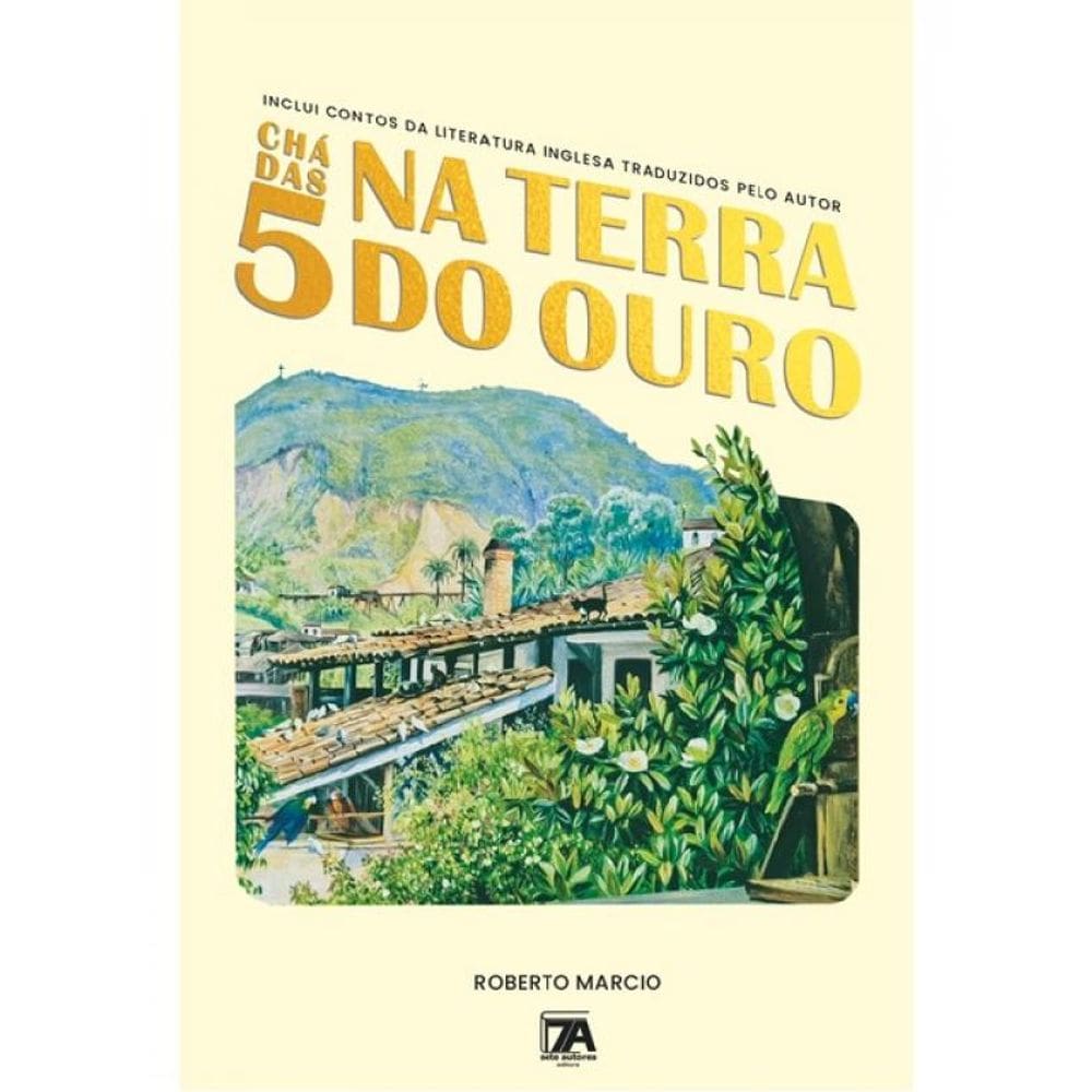 Chá Das 5 Na Terra Do Ouro