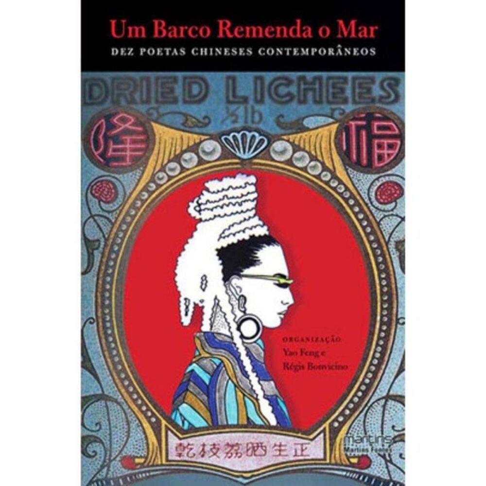 Barco Remenda O Mar, Um - Dez Poetas Chineses Cont