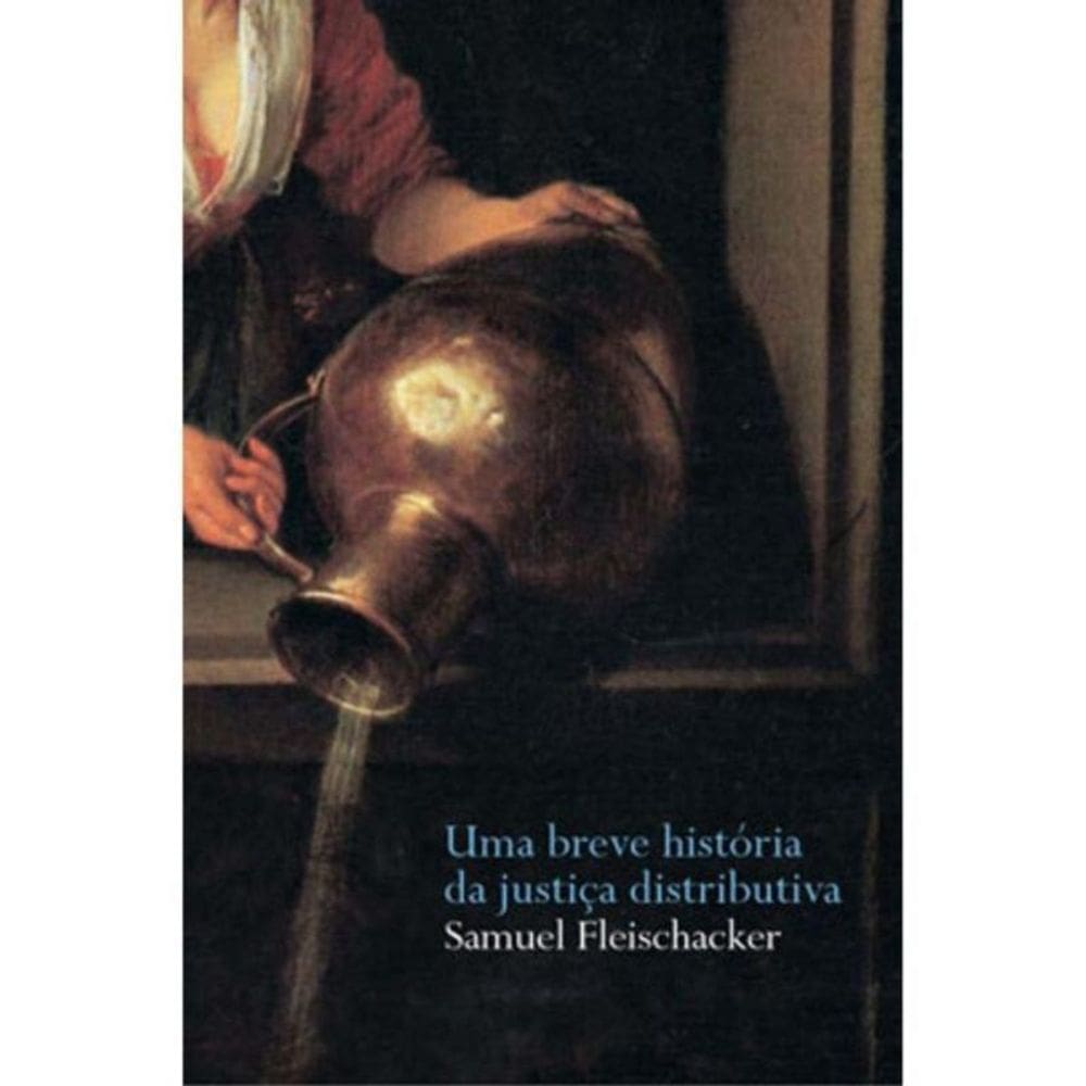 Breve Historia Da Justica Distributiva, Uma