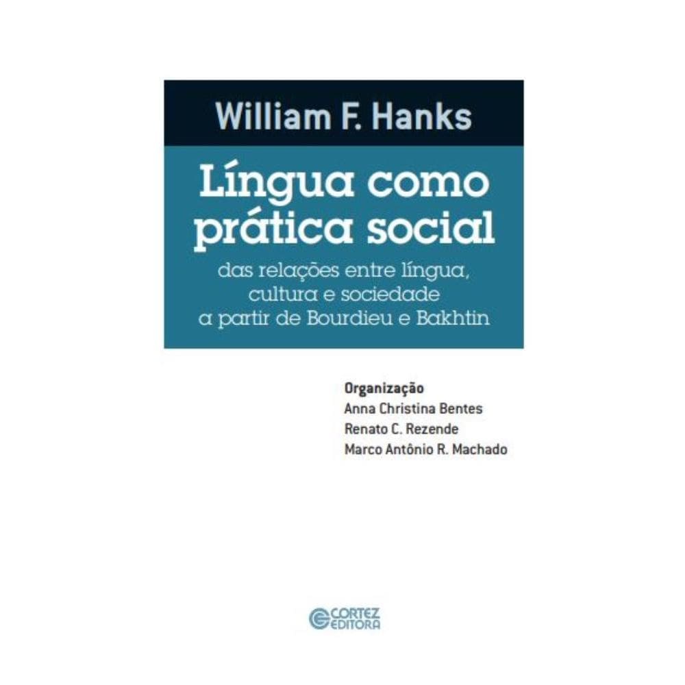 Língua como prática social: das relações entre língua, cultura e sociedade a partir de Bourdieu e Bakhtin