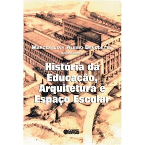História da educação, arquitetura e espaço escolar