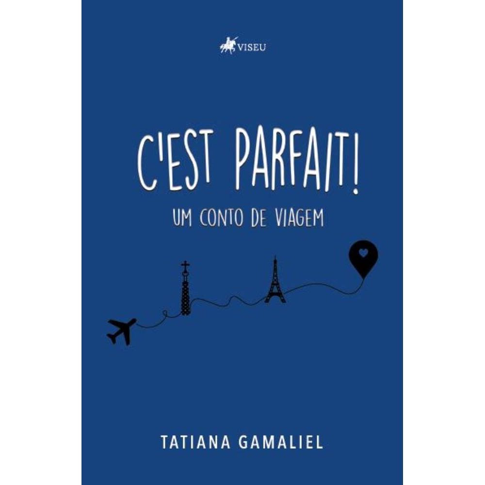 Cest parfait!: Um Conto de Viagem