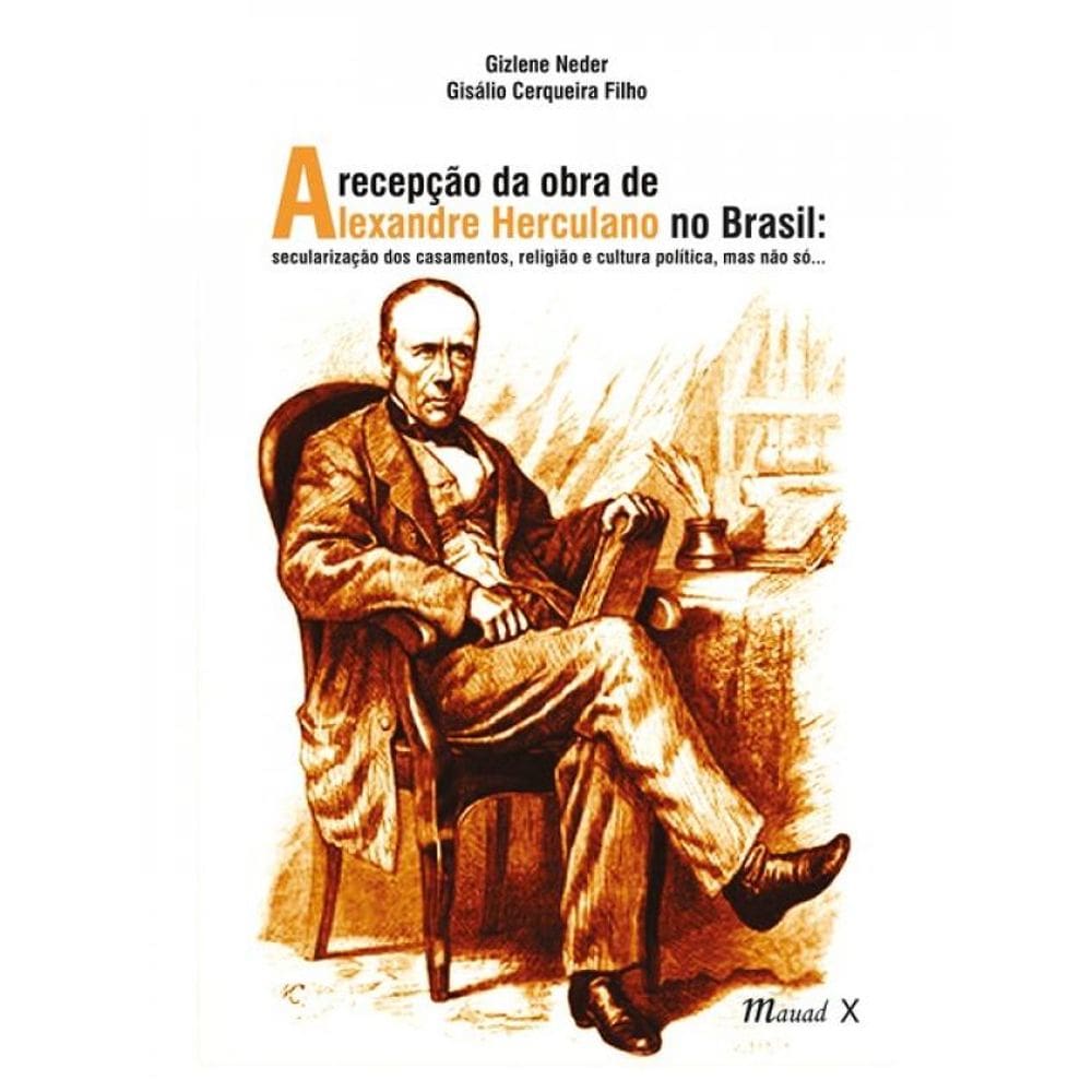 A Recepção Da Obra De Alexandre Herculano No Brasil