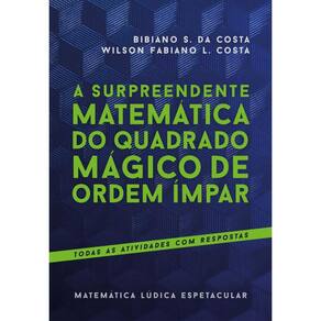 A surpreendente matemática do quadrado mágico de ordem ímpar