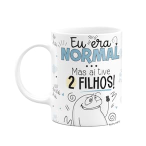 Caneca Flork Pais - Eu era normal, mas aí tive 2 filhos