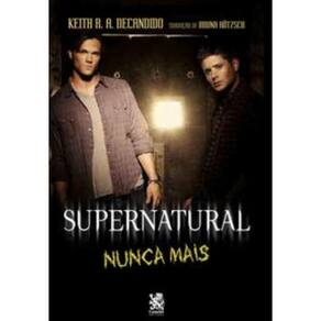 Supernatural - Nunca Mais - (Camelot Editora)