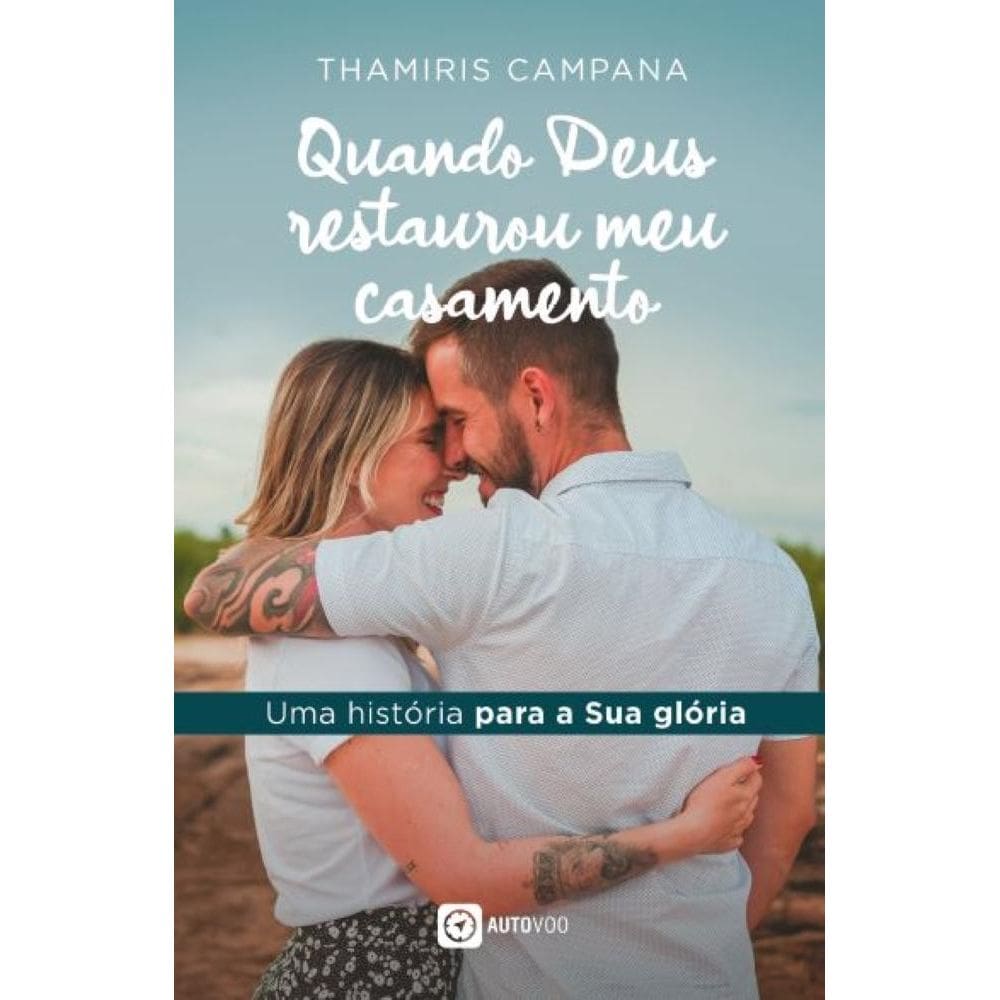 Quando Deus restaurou meu casamento