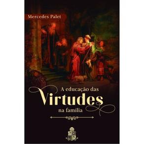 A Educação Das Virtudes Na Família