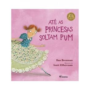 Até As Princesas Soltam Pum