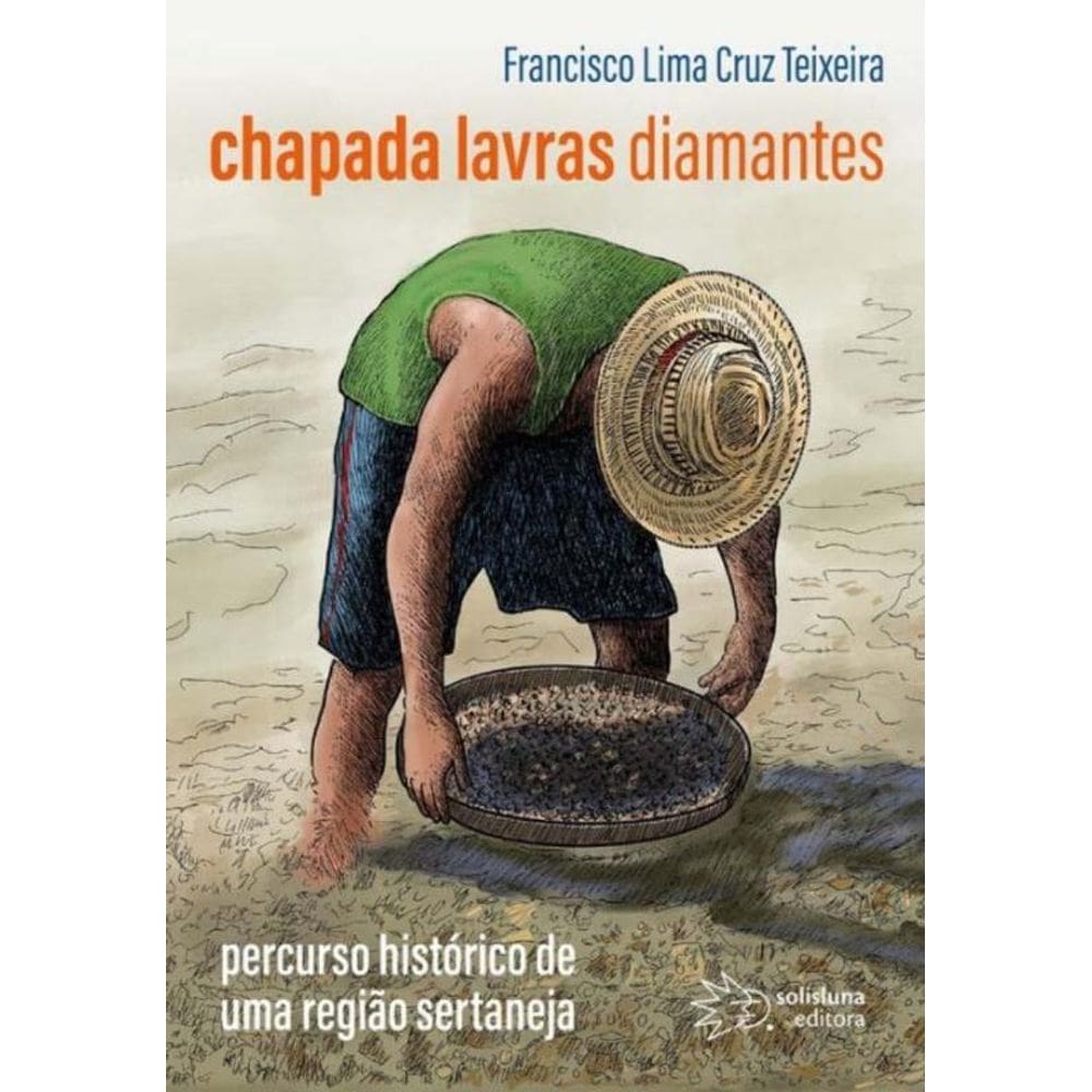 Chapada, Lavras e Diamantes: Percurso Histórico De Uma Região Sertaneja