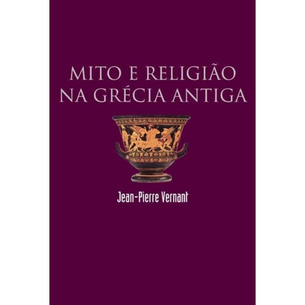 Mito E Religiao Na Grecia Antiga