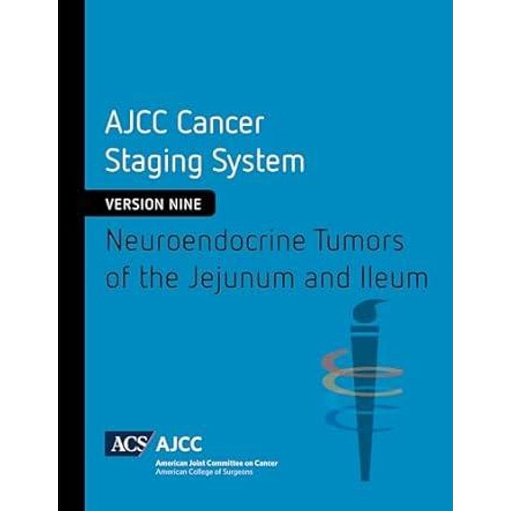 AJCC Cancer Staging System Neuroendocrine Tumors of the Stomach