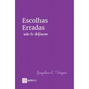 Escolhas Erradas não te definem