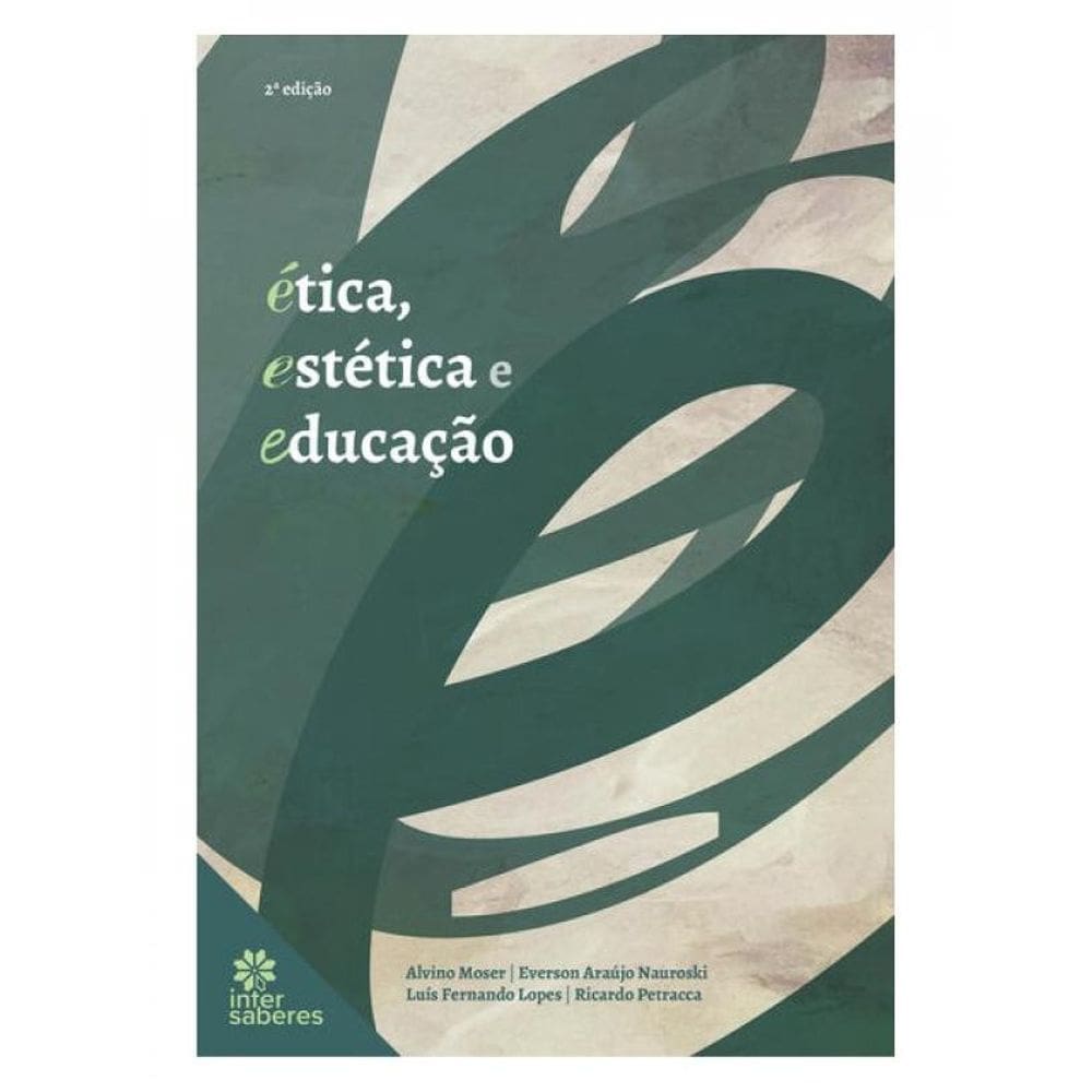 Ética, Estética E Educação