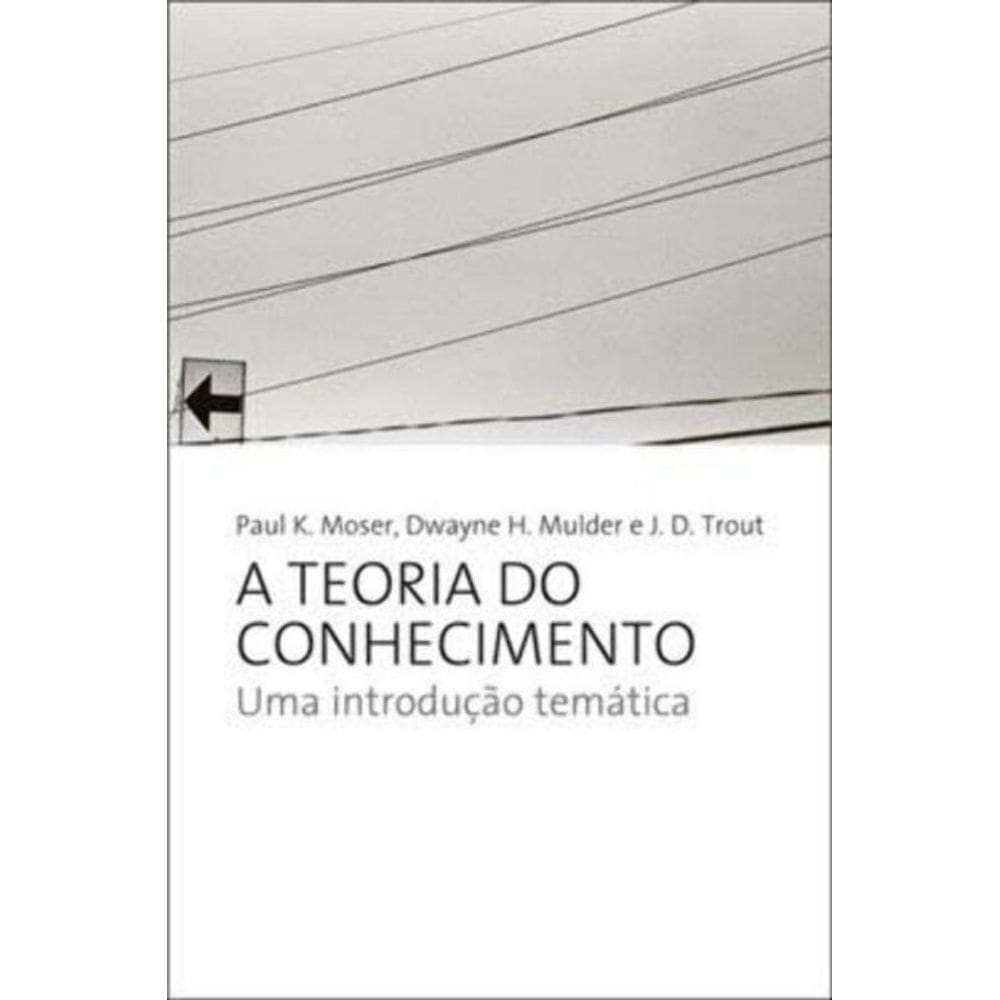 Teoria Do Conhecimento, A