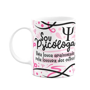 Caneca Profissões - Sou Psicóloga - Branca 325ml